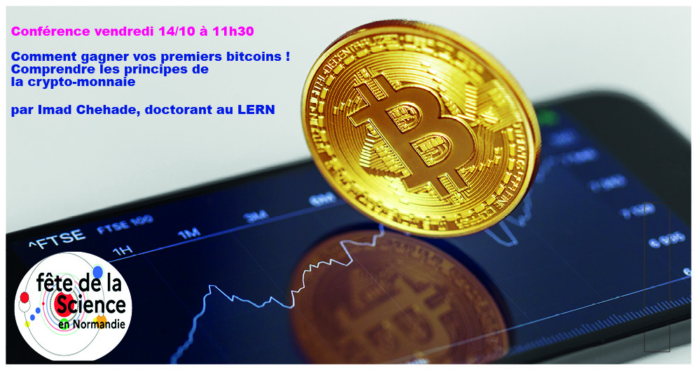 Fête de la science – Conférence le 14/10 – Comment gagner vos premiers bitcoins ! Par Imad Chehade